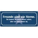 Schild Spruch "Freunde wie Sterne, nicht immer...