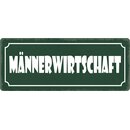 Schild Spruch "Männerwirtschaft!" 27 x 10...