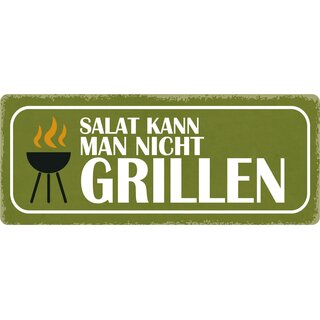 Schild Spruch "Salat kann man nicht grillen" 27 x 10 cm Blechschild