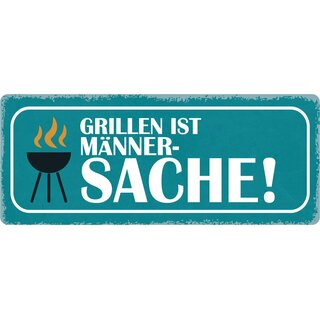 Schild Spruch "Grillen ist Männersache!" 27 x 10 cm Blechschild