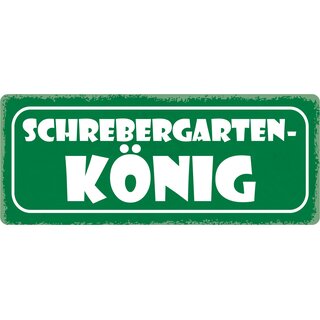 Schild Spruch "Schrebergarten-König" 27 x 10 cm Blechschild