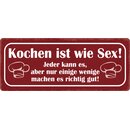 Schild Spruch "Kochen ist wie Sex" 27 x 10 cm...