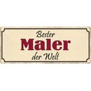 Schild Spruch "Beste Maler der Welt" 27 x 10 cm...