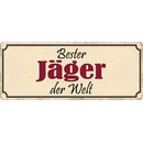 Schild Spruch "Bester Jäger der Welt" 27 x...