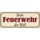 Schild Spruch "Beste Feuerwehr der Welt" 27 x...