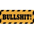 Schild Spruch "Bullshit" 27 x 10 cm Blechschild