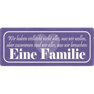 Schild Spruch "Zusammen alles was wir brauchen, Familie" 27 x 10 cm B