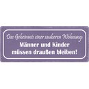 Schild Spruch "Geheimnis einer sauberen...