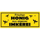 Schild Spruch "Frischer Honig aus eigener...