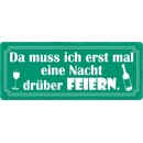 Schild Spruch "Erst mal eine Nacht drüber...