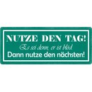 Schild Spruch "Nutze den Tag" 27 x 10 cm...