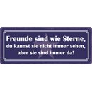 Schild Spruch "Freunde sind wie Sterne, nicht immer...