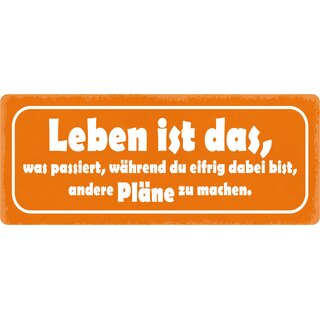 Schild Spruch "Leben ist das was passiert" 27 x 10 cm Blechschild