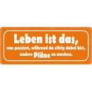 Schild Spruch "Leben ist das was passiert" 27 x...