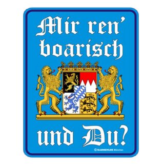 Blechschild mit Motiv/Spruch "Mir ren boarisch und Du?"