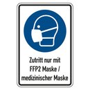 Kombischild Gebotszeichen Zutritt nur mit FFP2 Maske /...