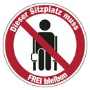 Verbotszeichen "Dieser Sitzplatz muss frei...