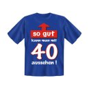 T-Shirt mit Motiv/Spruch so gut 40 Größe M