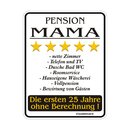 Blechschild mit Motiv/Spruch "Pension Mama"