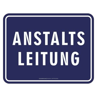 Blechschild mit Motiv/Spruch "Anstaltsleitung"