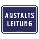 Blechschild mit Motiv/Spruch "Anstaltsleitung"