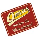 Blechschild mit Motiv/Spruch "Omas machen die Welt schöner!"