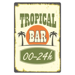 Blechschild "Tropical Bar 00 - 24 h" 30 x 40 cm Dekoschild Tiki Bar