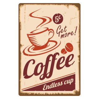 Blechschild "More Coffee Endless cup" 30 x 40 cm Dekoschild Kaffee