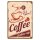 Blechschild "More Coffee Endless cup" 30 x 40 cm Dekoschild Kaffee
