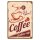 Blechschild "More Coffee Endless cup" 30 x 40 cm Dekoschild Kaffee