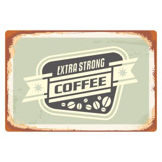 Blechschild "Extra strong Coffee" 40 x 30 cm Dekoschild Kaffee