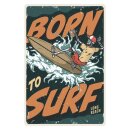 Blechschild "Born to Surf" 30 x 40 cm...