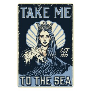 Blechschild "Take me to the sea" 30 x 40 cm Dekoschild Maritim