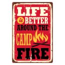 Blechschild "Life better Camp Fire" 30 x 40 cm...