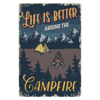 Blechschild "Life is better around Campfire" 30 x 40 cm Dekoschild Camping