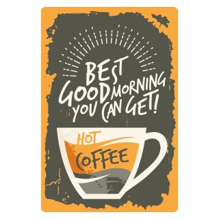 Blechschild "Best good morning hot Coffee" 30 x 40 cm Dekoschild Kaffee