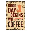 Blechschild "Good Day begins Coffee" 30 x 40 cm...