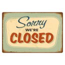 Blechschild "Sorry closed" 40 x 30 cm...