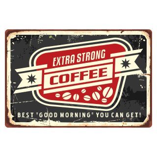 Blechschild "Extra strong Coffee Good Morning" 40 x 30 cm Dekoschild Kaffee