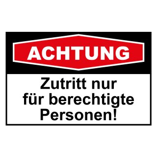 Blechschild "Achtung Zutritt nur Berechtigte" 40 x 30 cm Dekoschild Hinweis Zutritt