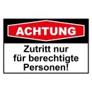 Blechschild "Achtung Zutritt nur Berechtigte"...