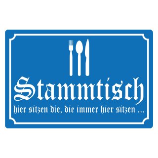 Blechschild "Stammtisch hier sitzen - blau" 40 x 30 cm Dekoschild Reservierung