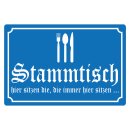 Blechschild "Stammtisch hier sitzen - blau" 40...