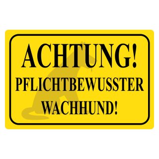 Blechschild "Achtung pflichtbewusst Wachhund" 40 x 30 cm Dekoschild Warnung Hund