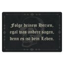 Blechschild "Folge deinem Herzen egal was" 40 x...