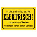 Blechschild "Im Betrieb ist alles elektrisch"...