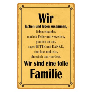 Blechschild "Wir sind eine tolle Familie" 30 x 40 cm Dekoschild Familieleben
