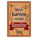 Blechschild "Mein Garten meine Gesetze" 30 x 40...