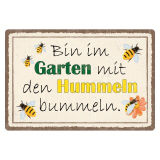 Blechschild "Bin im Garten Hummeln bummeln" 40 x 30 cm Dekoschild Gartenspruch