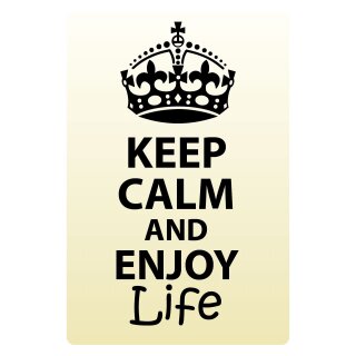 Blechschild "Keep Calm and enjoy Life" 30 x 40 cm Dekoschild Lebensweisheit
